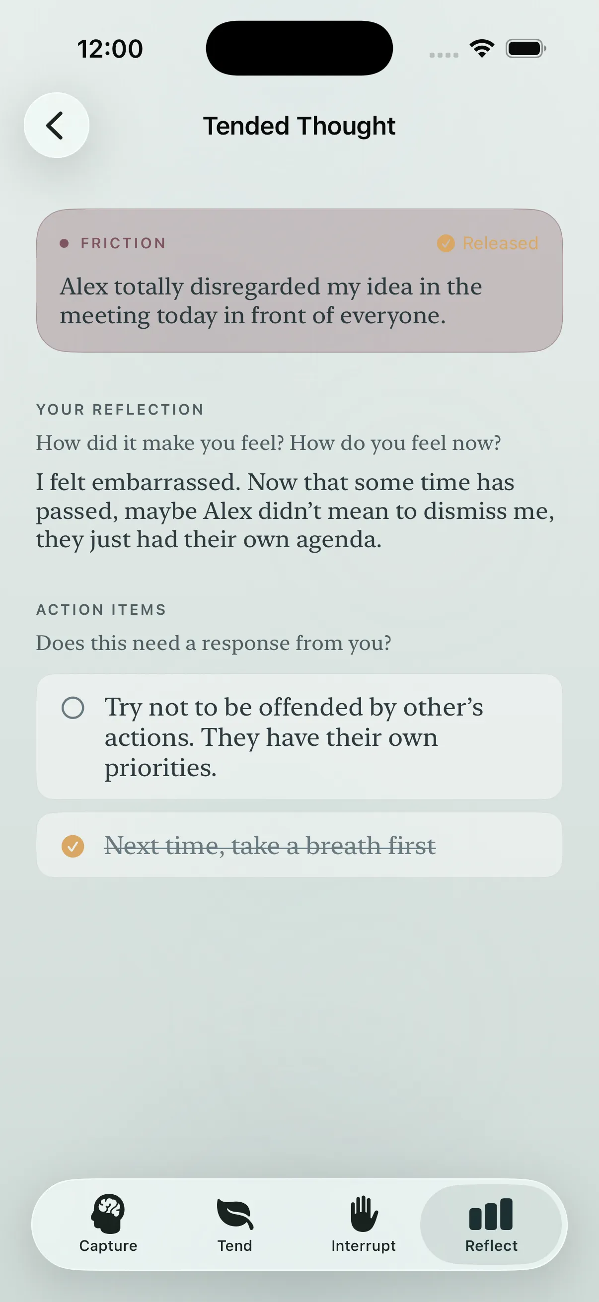 Review tended thoughts and even complete action items, if you wish