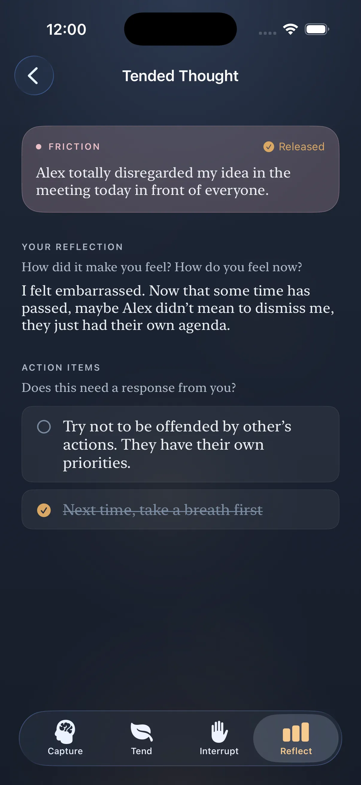 Review tended thoughts and even complete action items, if you wish